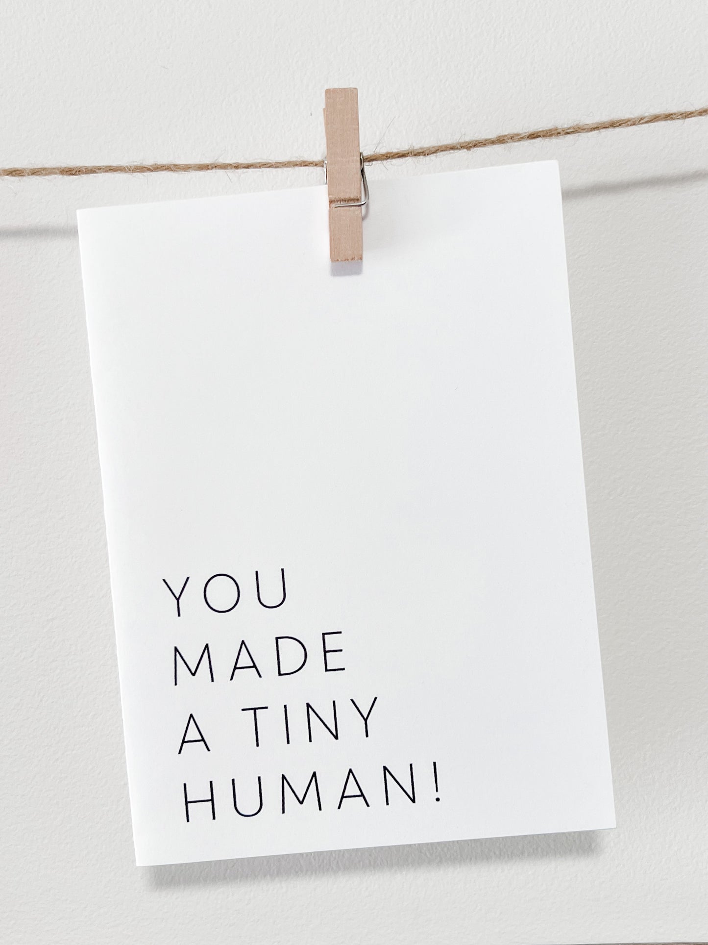 You Made A Tiny Human