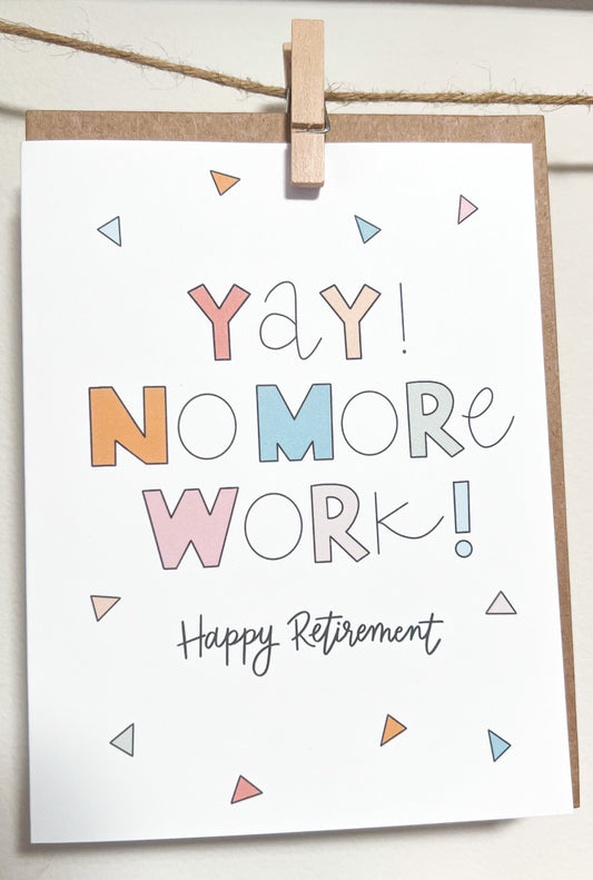 No More Work - Retirement